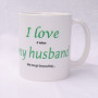 Coffee + tea Mug:  I love my husband
